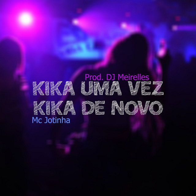 Canciones Kika uma Vez, Kika de Novo