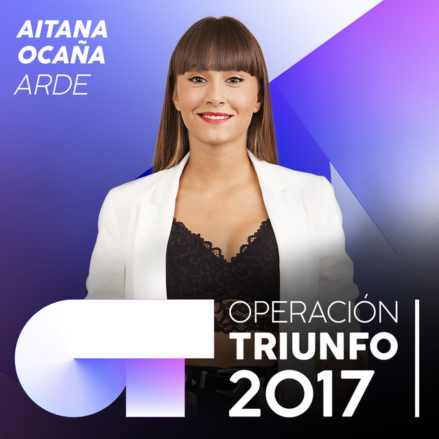 Canciones Arde - Operación Triunfo 2017