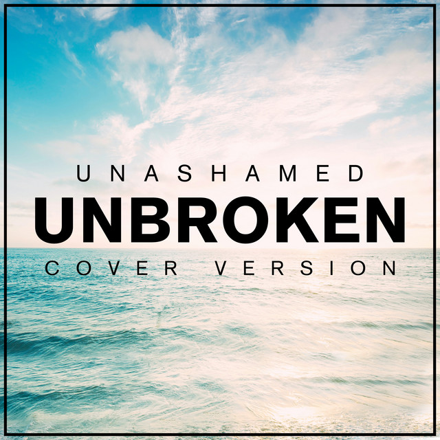 Music Unbroken - Unashamed (Trailer Music) - Cover Version