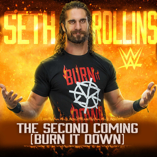 Canción WWE: The Second Coming (Burn It Down) [Seth Rollins]