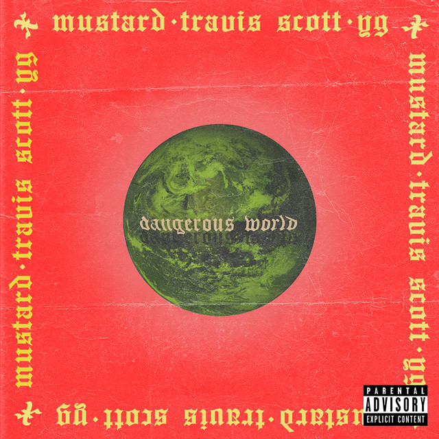 Music Dangerous World (feat. Travis Scott & YG)