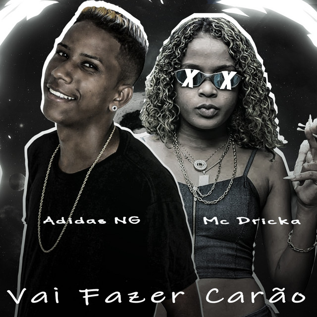 Canciones Vai Fazer Carão (feat. Mc Dricka)