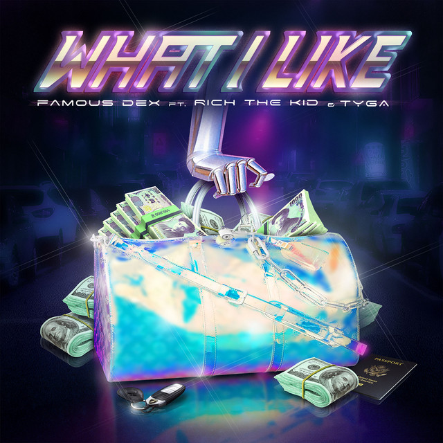 Canción What I Like (feat. Rich The Kid & Tyga)