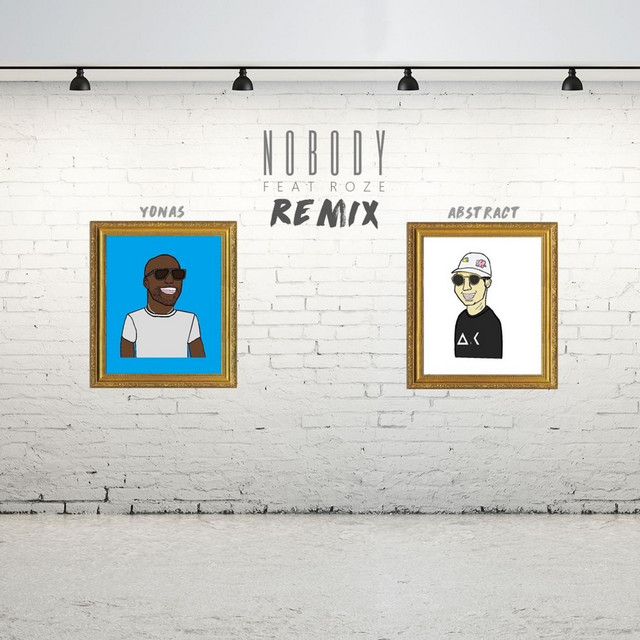 Canción Nobody (Remix) [feat. Yonas & Roze]