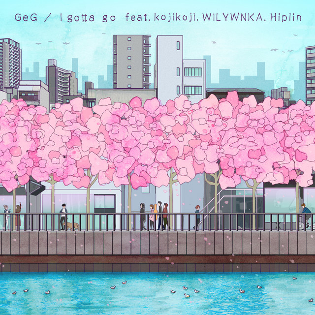 Canción I gotta go (feat. Hiplin, WILYWNKA & kojikoji)