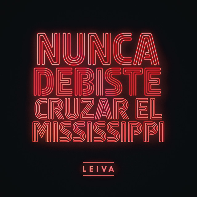 Music Nunca Debiste Cruzar el Mississippi