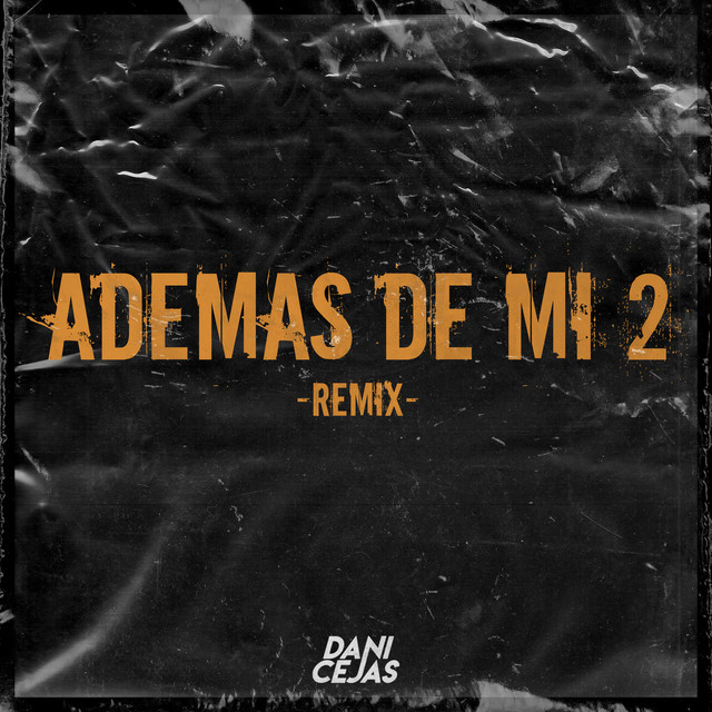 Canción Ademas De Mi 2 - Remix