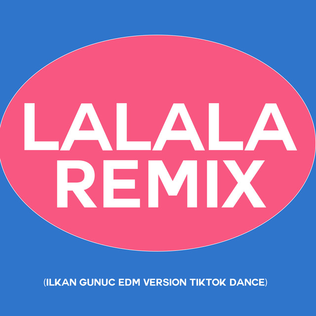 Music Lalala (ilkan Gunuc Remix) [Tiktok Dance EDM]