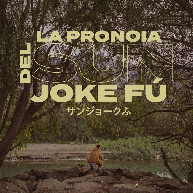 Music La Pronoia del Sun Joke Fú