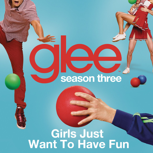 Music Girls Just Want To Have Fun (Glee Cast Version)