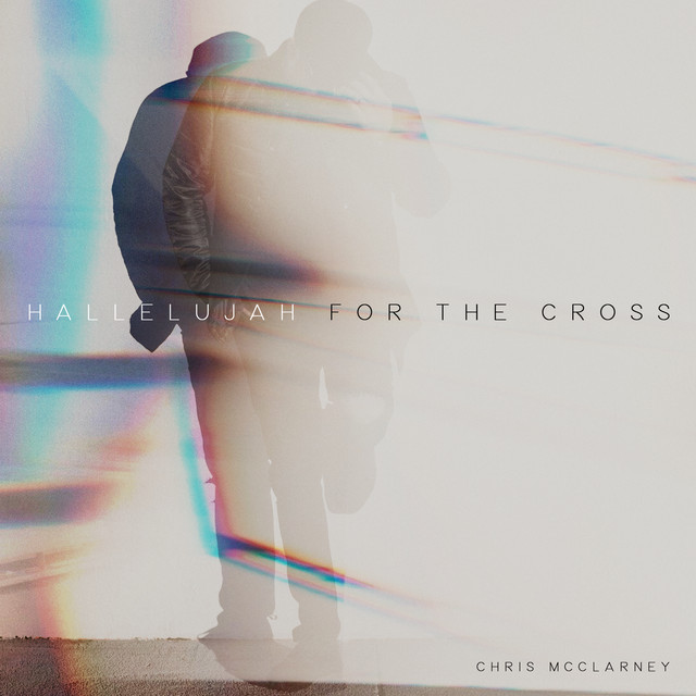 Music Hallelujah For The Cross - Live