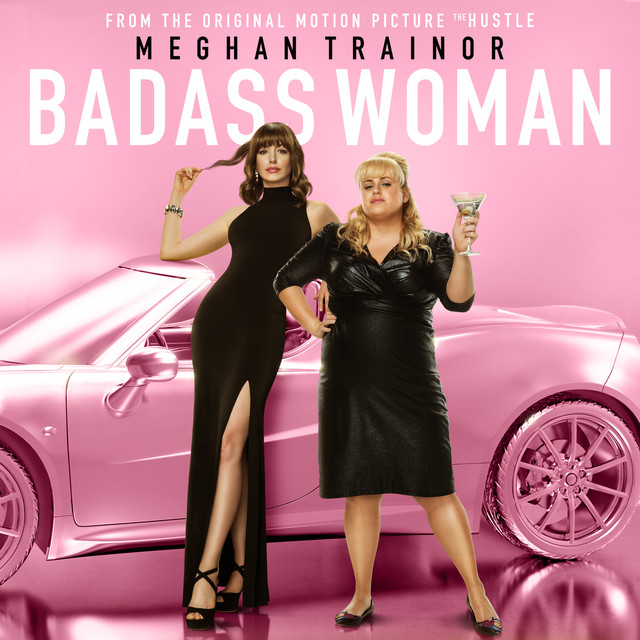 Canciones Badass Woman - From The Motion Picture "The Hustle"