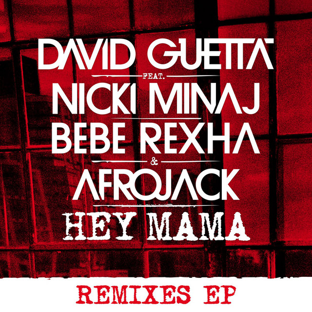 Music Hey Mama (feat. Nicki Minaj, Bebe Rexha & Afrojack) - Afrojack Remix