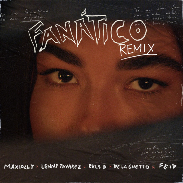 Canción Fanático (feat. Feid & De La Ghetto) - Remix