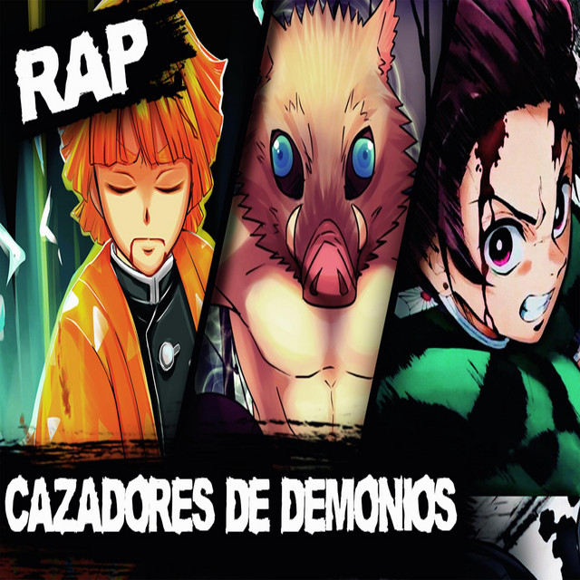 Canciones Cazadores de Demonios Rap. Tanjiro, Inosuke & Zenitsu