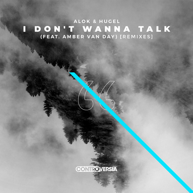 Canción I Don't Wanna Talk (feat. Amber Van Day) - Blacker & James Remix