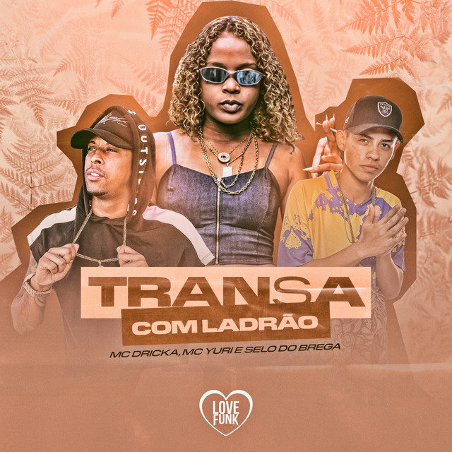 Canción Transa Com Ladrão