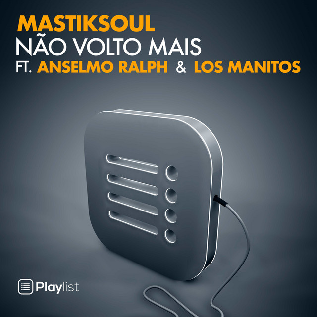 Canciones Mastiksoul - Não Volto Mais