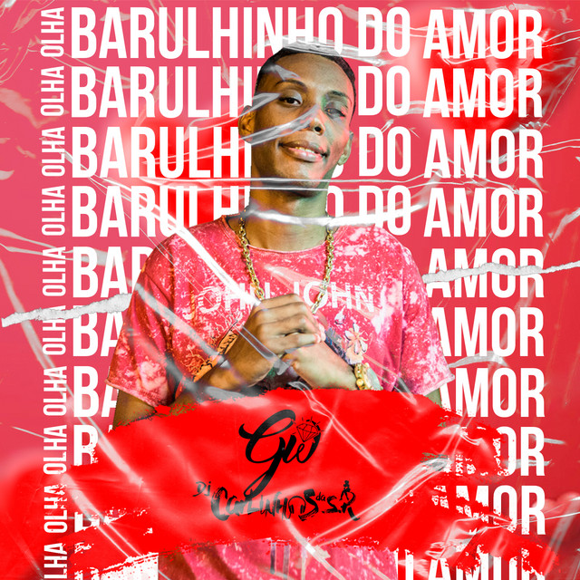 Music Olha o Barulhinho do Amor (feat. MC GW)