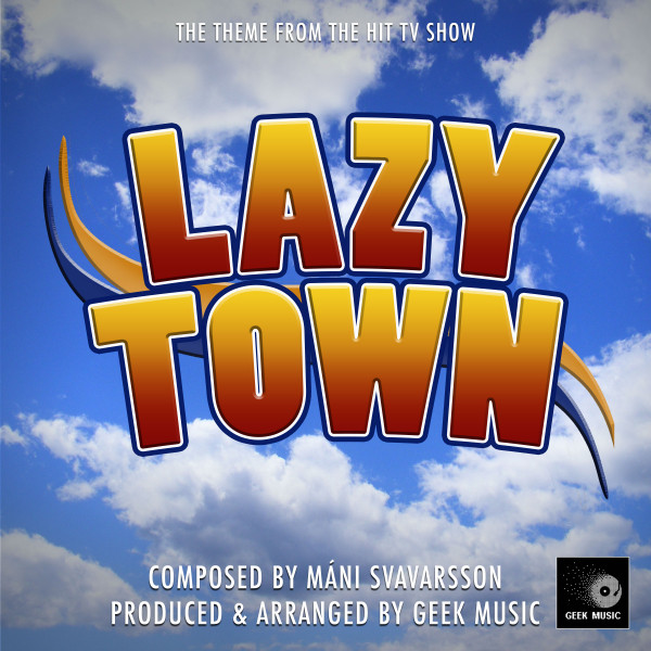 Music Lazy Town - Main Theme