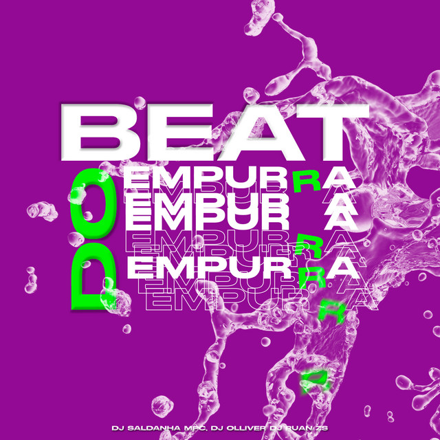 Canción Beat do Empurra Empurra (feat. DJ OLLIVER & DJ RUAN ZS)