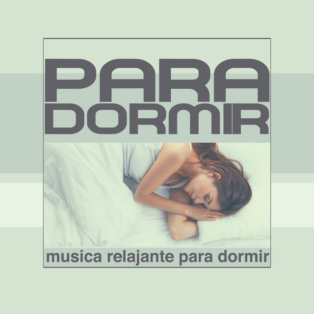 Canción Musica Relajante Para Dormir