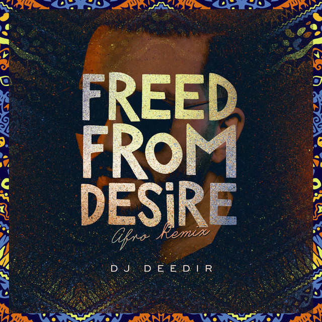 Canción Freed From Desire - Afro Remix