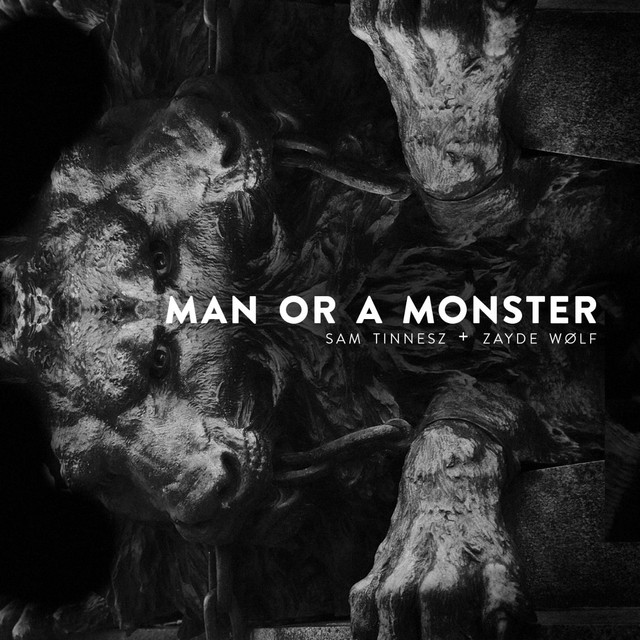 Canciones Man or a Monster (feat. Zayde Wølf)