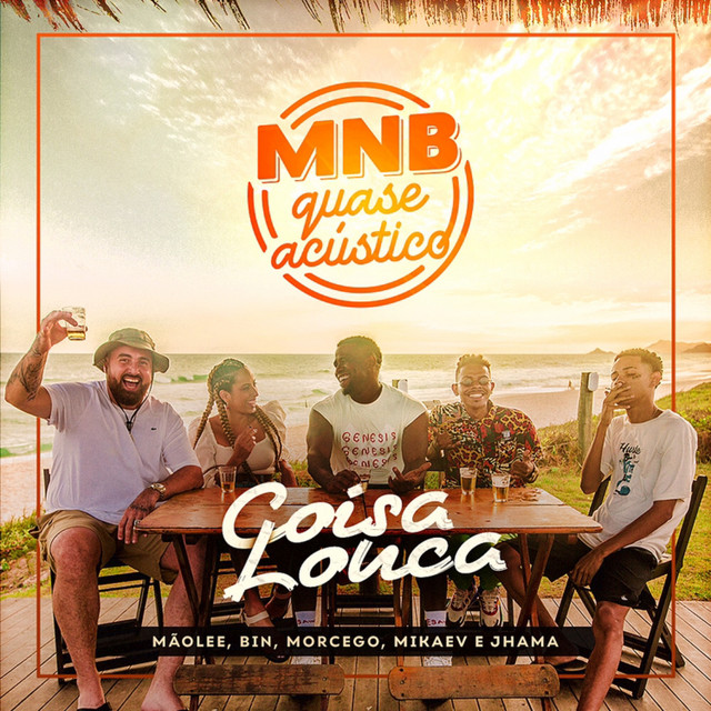 Canción MNB Quase Acústico #4 - Coisa Louca