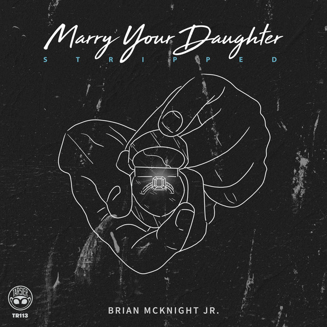 Music Marry Your Daughter (Stripped)