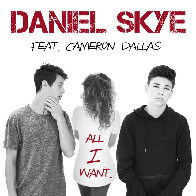 Canción All I Want (feat. Cameron Dallas)