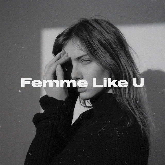 Canción Femme Like U (feat. Emma Peters)