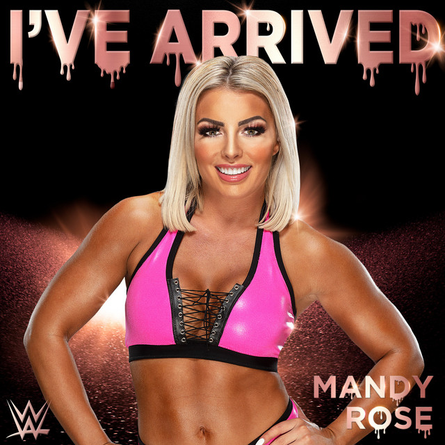 Canción WWE: I've Arrived (Mandy Rose)