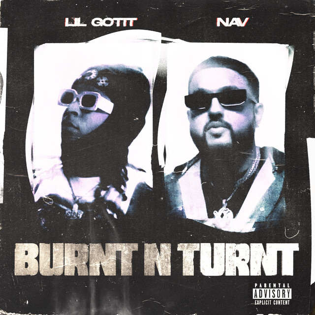 Canciones Burnt N Turnt (feat. NAV)