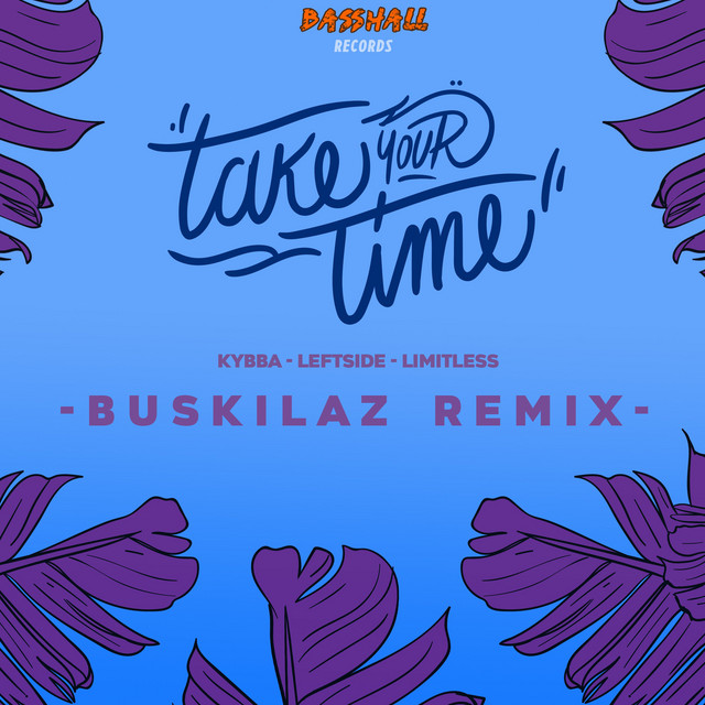 Music Take Your Time (Buskilaz Remix)