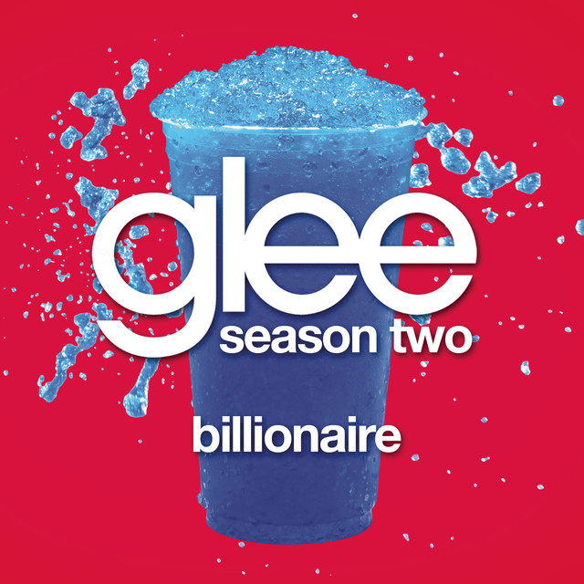 Canción Billionaire (Glee Cast Version)