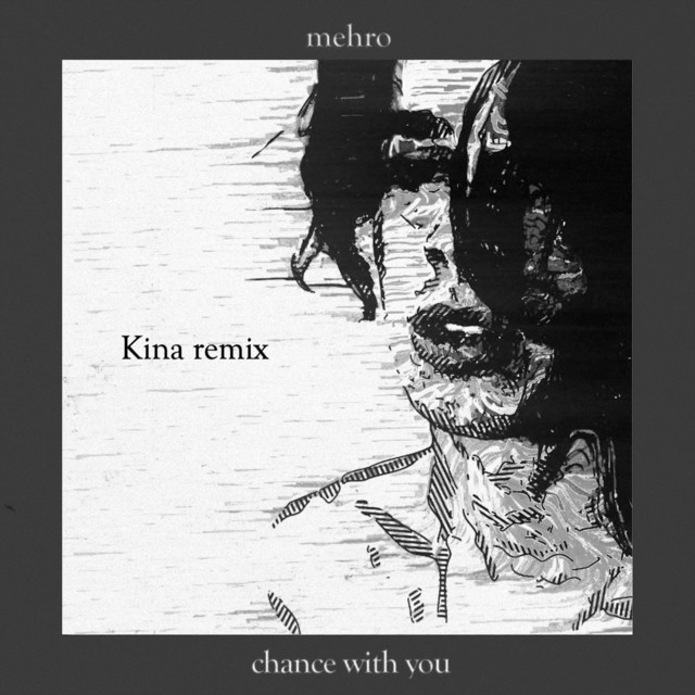 Music chance with you (Kina Remix)