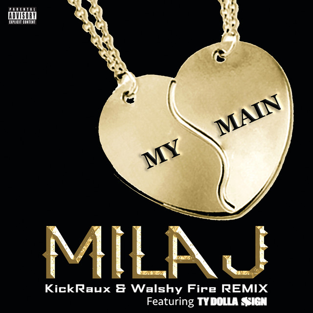 Music My Main - KickRaux & Walshy Fire Remix