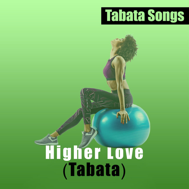 Music Higher Love (Tabata)