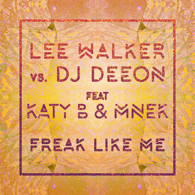 Music Freak Like Me (feat. Katy B & MNEK) - Radio Edit