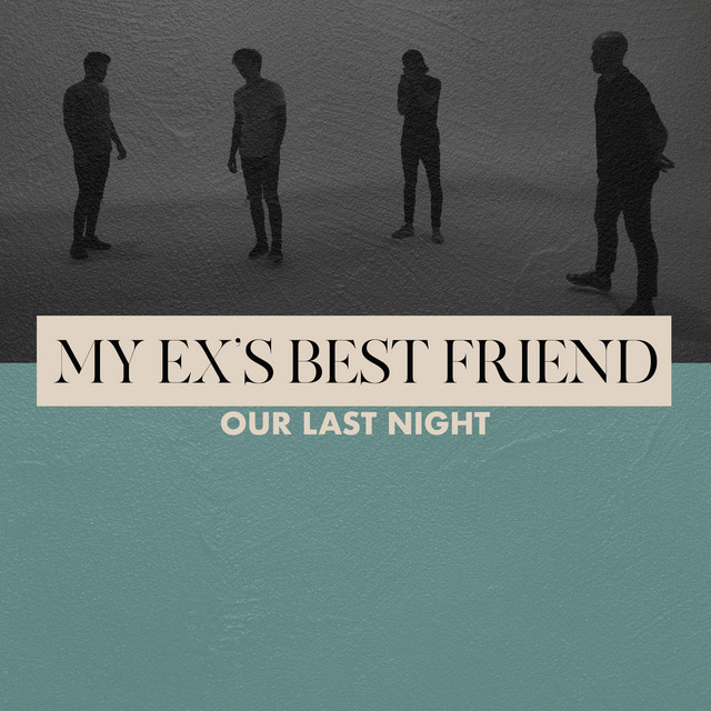 Canciones My Ex's Best Friend