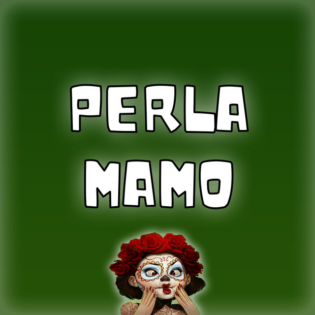 Canciones Perla Mamo