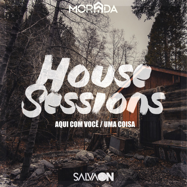 Music Aqui Com Você / Uma Coisa (House Sessions)