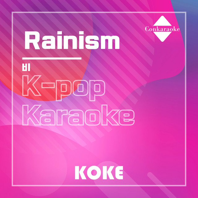 Canción Rainism : Originally Performed By 비 Karaoke Verison