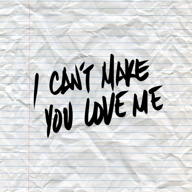 Canción I Can't Make You Love Me