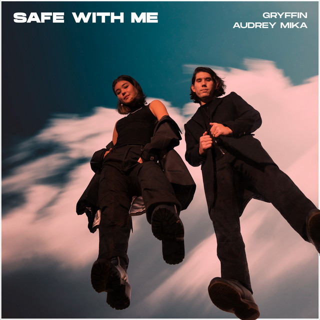 Canciones Safe With Me (with Audrey Mika)