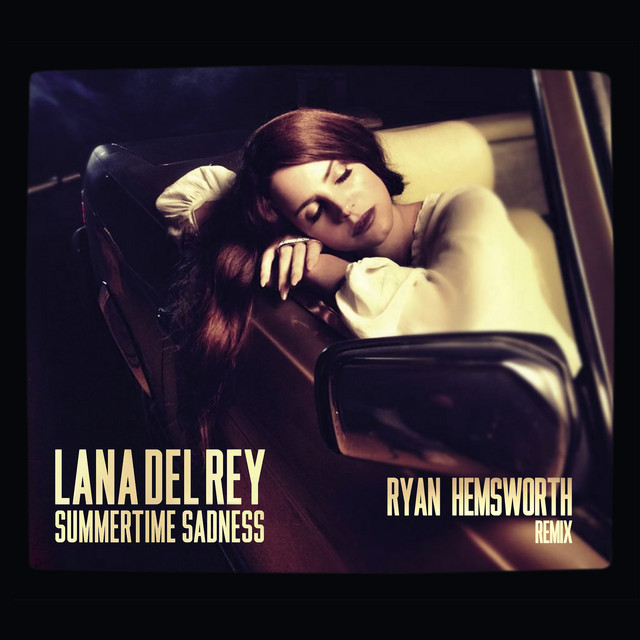 Canción Summertime Sadness - Ryan Hemsworth Remix