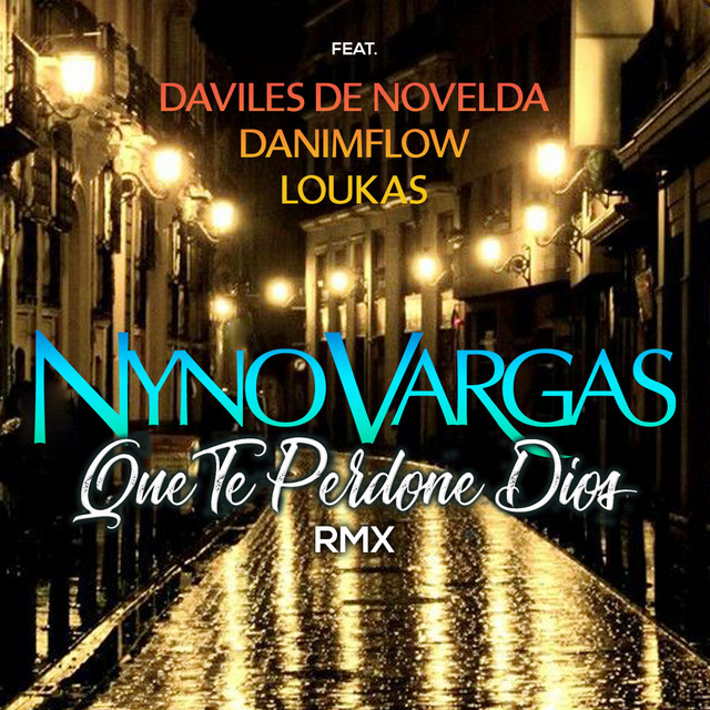 Music Que te perdone Dios (feat. Daviles de Novelda, DaniMFlow y Loukas) - RMX