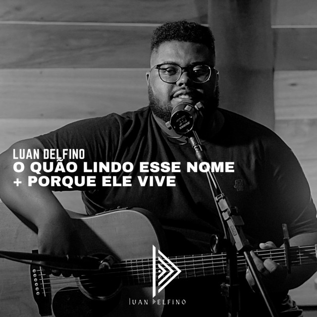 Music O Quão Lindo Esse Nome É / Porque Ele Vive