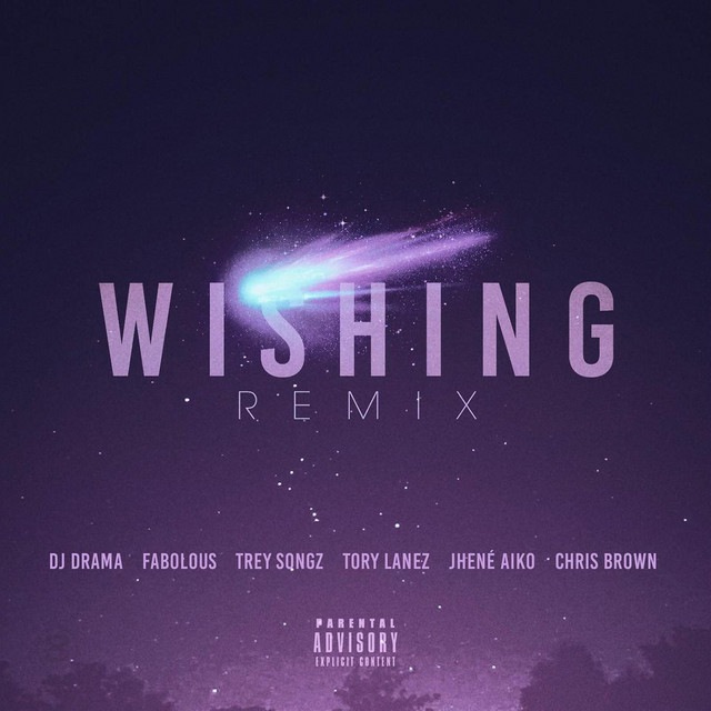 Canciones Wishing Remix (feat. Chris Brown, Fabolous, Trey Songz, Jhene Aiko & Tory Lanez)